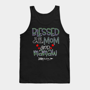 Blessed To be called Mom and mamaw Tank Top